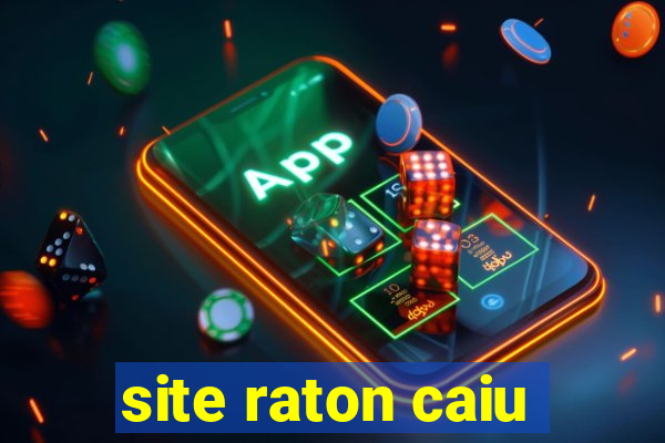 site raton caiu